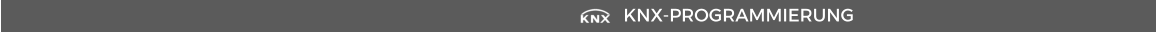 KNX-PROGRAMMIERUNG