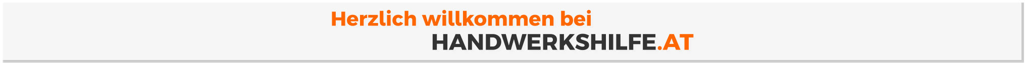 Herzlich willkommen bei HANDWERKSHILFE.AT